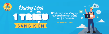 Một triệu sáng kiến - nỗ lực vượt khó, sáng tạo, quyết tâm chiến thắng đại dịch Covid-19